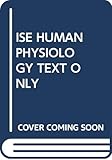  ISE HUMAN PHYSIOLOGY TEXT ONLY