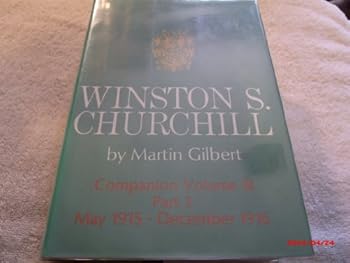Hardcover Winston S. Churchill: Companion Volume III, Part 2: May 1915 - December 1916 Book