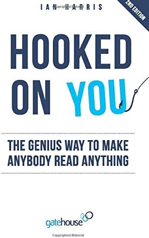 Hooked On You: The Genius Way to Make Anybody Read Anything
