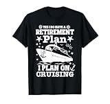 Carnival Cruise Retirement Plan Cruise Ship Cool Cruise Line T-Shirt