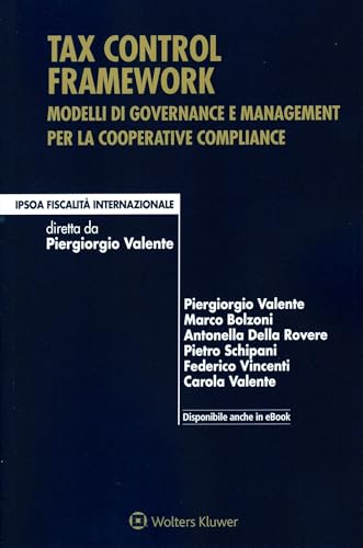  Tax control framework. Modelli di governance e management per la cooperative compliance