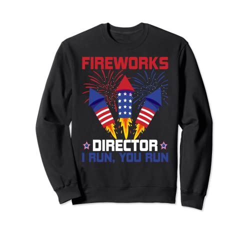 FIREWORKS DIRECTOR - Camiseta para regalo de celebración del 4 de julio Sudadera