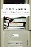  Robert Cormier: Daring to Disturb the Universe (English Edition)