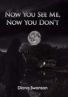 Now You See Me, Now You Don't 1514412853 Book Cover
