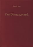  Dem Osten zugewandt. Gesammelte Aufsätze zur schlesischen und ostdeutschen Geschichte