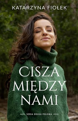 Cisza między nami. Seria Druga połowa. Tom 1