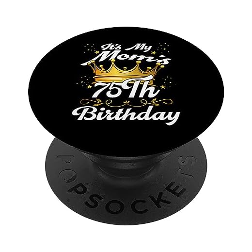 It's My Mom's 75th Birthday Crown - Corona de 75 cumpleaños para mujeres PopSockets PopGrip Intercambiable