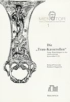 Die 'Trau-Kasserollen': Einige Bemerkungen Zu Den Reliefverzierten Kasserollen E 151 3447059974 Book Cover