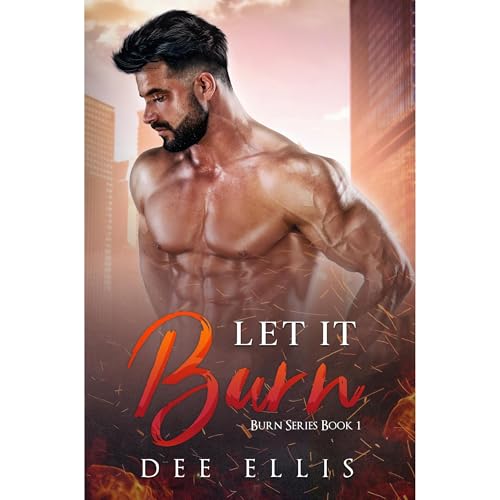 Let it Burn Audiolibro Por Dee Ellis arte de portada