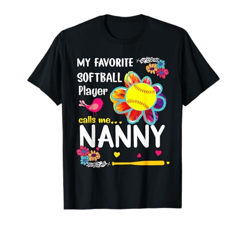 My Favorite Softball Player Call Me Nanny Flower T-Shirt