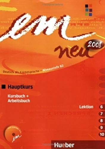 em neu 2008 Hauptkurs: Deutsch als Fremdsprache- / Kursbuch + Arbeitsbuch, Lektion 6-10 mit Arbeitsb