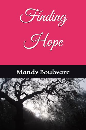 Finding Hope: A Story for Anyone Who Has Ever Felt Forsaken