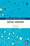 Digital Hinduism (Routledge Studies in Religion and Digital Culture)