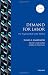 Demand for Labor: The Neglected Side of the Market (IZA Prize in Labor Economics)