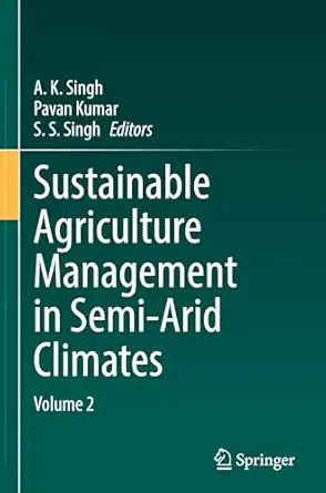 Sustainable Agriculture Management in Semi-Arid Climates: Volume 2 Sustainable Agriculture Management in Semi-Arid Climates: Volume 2 book cover
