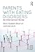Parents with Eating Disorders: An Intervention Guide