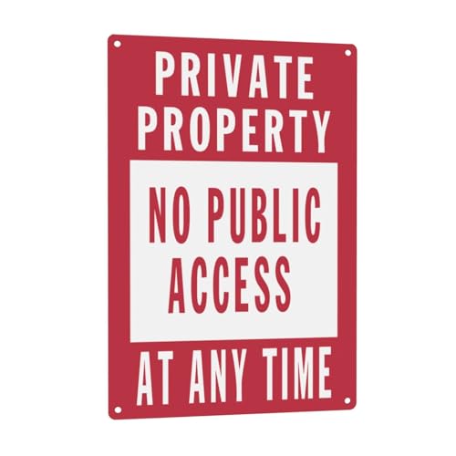 Notice Sign - Private Property No Public Access At Any Time,Protect Your Business, Work Site, Warehouse & Shop Area,Weatherproof,Non-Fading,Easy to Install for Home Office,Yard,Garden,12" x 8"Metal