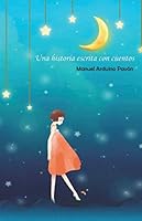 Una historia escrita con cuentos 1794495770 Book Cover