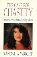 The Case For Chastity: Helping Youth Stay Morally Clean B001NPFZRE Book Cover