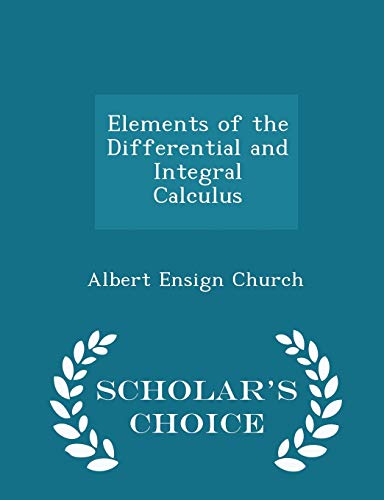 Elements of the Differential and Integral Calcu... 1296149579 Book Cover