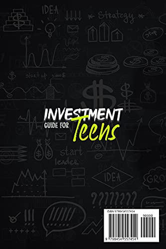 Investment Guide For Teens: The Comprehensive Guide To Money Management And Investing For College Ea