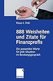 klaus j. fink wikipedia  888 Weisheiten und Zitate für Finanzprofis: Die passenden Worte für jede Situation im Beratungsgespräch