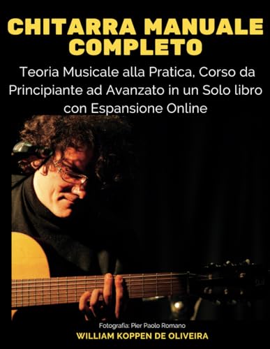 Chitarra Manuale Completo: Teoria Musicale alla Pratica, Corso da Principiante