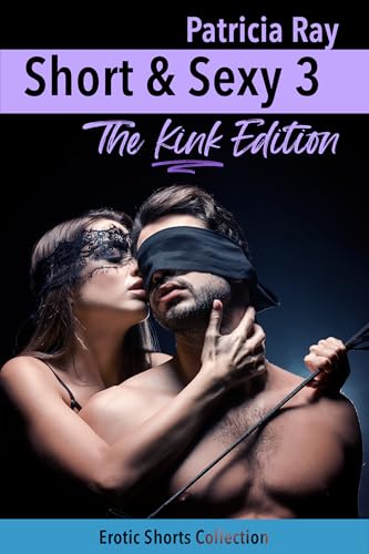 Short and Sexy 3: The Kink Edition