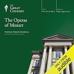 The Operas of Mozart Audiolibro Por Robert Greenberg, The Great Courses arte de portada