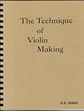 The Technique of Violin Making