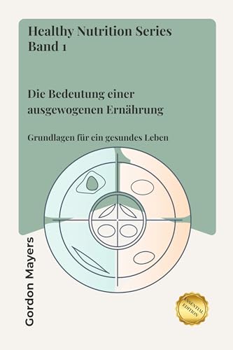 Healthy Nutrition Series: Die Bedeutung einer ausgewogenen Ernährung