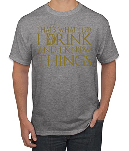 Gold That's What I Do I Drink and I Know Things Men's T Shirt GOT Tyrion Pop Culture Men's Graphic T-Shirt, Heather Grey, X-Large