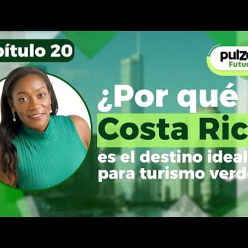 Para&iacute;so verde &iquest;Por qu&eacute; todos quieren conocer Costa Rica Pulzo Futuro