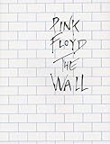 Pink Floyd: The Wall Songbook | Piano/Vocal/Guitar Sheet Music Collection | Complete Album Arrangements with Lyrics and Chords | Classic Rock Songbook ... and Music Teachers (Piano and Vocal)