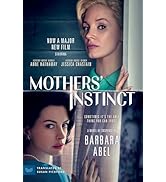 Mothers' Instinct [Movie Tie-in]: A Novel of Suspense
