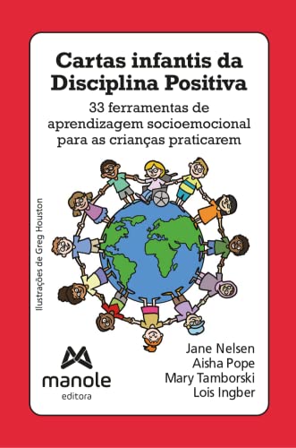 Cartas infantis da Disciplina Positiva: 33 ferramentas de aprendizagem socioemocional para as crianças praticarem
