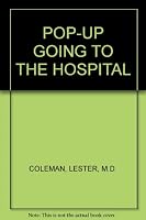 POP-UP GOING TO THE HOSPITAL B0041M3YB0 Book Cover