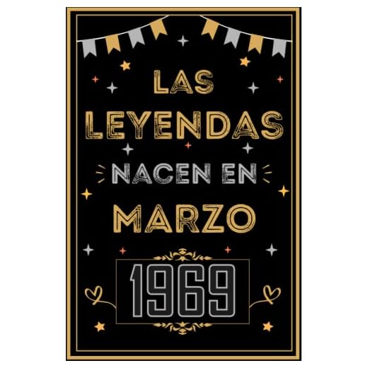 CUADERNO, LAS LEYENDAS NACEN EN MARZO 1969: Regalo de 54 cumpleaños para mujeres y hombres, ideas de 54 cumpleaños... un cumpleaños... divertido, ... regalo de 54 cumpleaños para él/ella.