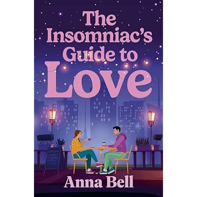 The Insomniac's Guide to Love