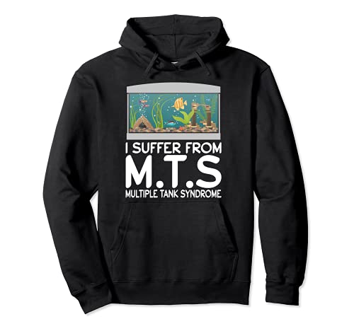 I Suffer From M.T.S Multiple Tank Syndrome Fish Keeping Pullover Hoodie, Black