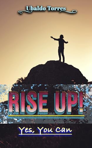 Rise up: Yes, You Can.