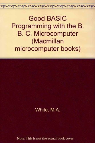 Good BASIC Programming with the B. B. C. Microcomputer view 2