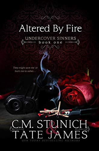 Altered By Fire: A Dark Reverse Harem Romance (Undercover Sinners Book 1)