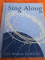 Sing Along, the World of Music B000GU4JOC Book Cover