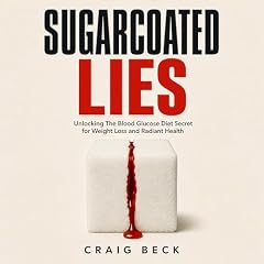 Sugarcoated Lies Audiolibro Por Craig Beck arte de portada