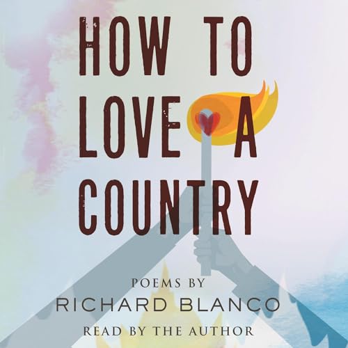 How to Love a Country by Richard Blanco episode artwork