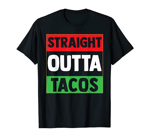 El diseño más divertido de Straight outta tacos Camiseta