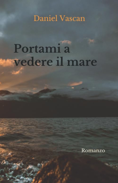  Portami a vedere il mare: Romanzo