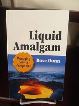 Paperback Liquid Amalgam: Managing Service Companies Book