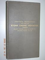 Practical Instructions For Using The Steam Engine Indicator B001QWT7MI Book Cover